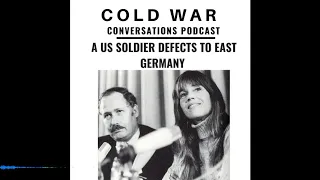 61 – A US Soldier defects to East Germany