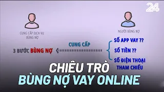 Các chiêu trò bùng nợ vay online | VTV24