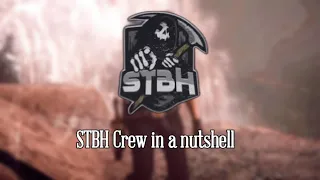 STBH Crew in a nutshell #1