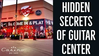 Hidden Secrets of Guitar Center