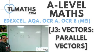 A-Level Maths: J3-03 [Vectors: Parallel Vectors]