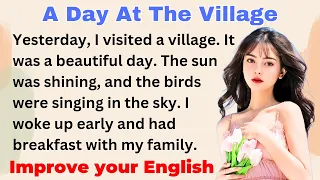 A Day At The Village | Improve your English | Everyday Speaking | Level 1 | Shadowing Method