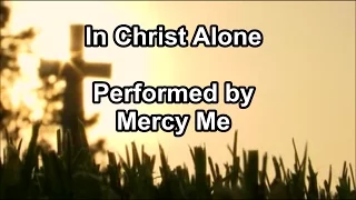 In Christ Alone -  Mercy Me  (Lyrics)