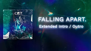 @CVLTECULT | CVLTE - falling apart. ( Extended Intro / Outro)