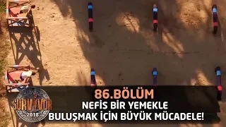Adana kebap ve bulgur pilavı için yarıştılar! | 86. Bölüm | Survivor 2018