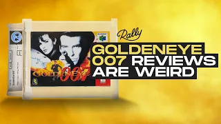 N64 GoldenEye 007 Reviews are Weird