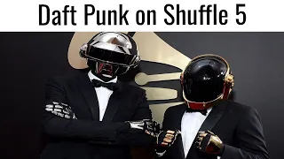 Daft Punk on Shuffle 5