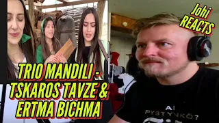 Johi REACTS to TRIO MANDILI - TSKAROS TAVZE  & ERTMA BICHMA