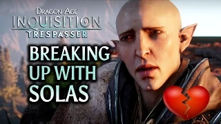 Dragon Age: Inquisition - Breaking up with Solas in Trespasser DLC