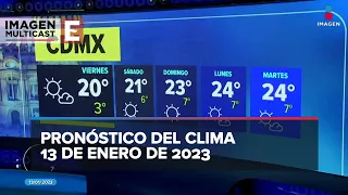 Clima para hoy 13 de enero de 2023
