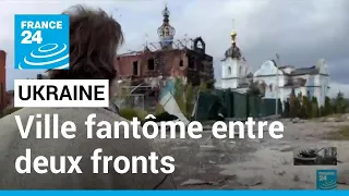 Ukraine : Bogorodychne, ville fantôme entre deux fronts • FRANCE 24