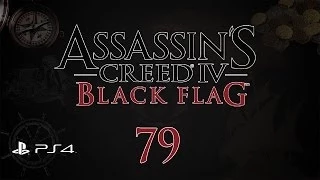 Assassin's Creed 4: Black Flag (PS4) - Прохождение pt79 (Легендарные корабли)