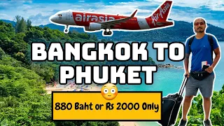 Bangkok To Phuket | Most Affordable and Comfortable Journey | Ultimate Travel Guide 2023 | Patong