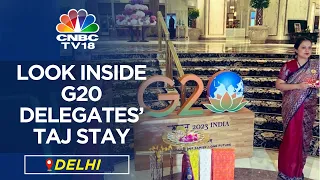 G20: Taj Hotel Delhi Gears Up To Welcome World Leaders | A Look Inside VVIP Suite | N18V | CNBC TV18