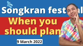 When you should plan to come for Songkran Festival