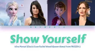 Idina Menzel & Evan Rachel Wood - Show Yourself Color Coded Lyrics Video |ENG|