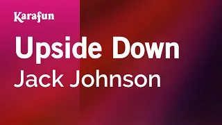 Upside Down - Jack Johnson | Karaoke Version | KaraFun