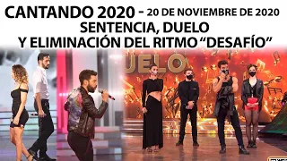 Cantando 2020 - Programa 20/11/20 - SENTENCIA, DUELO Y ELIMINACIÓN