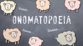 Onomatopoeia