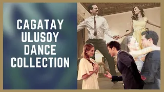 Cagatay Ulusoy ❖ Dance Numbers ❖ 2011 - 2021