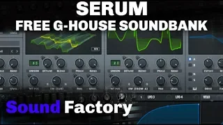 Free G-House Soundbank for Serum 2019 (40 FREE PRESETS)