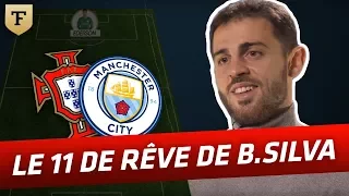 Bernardo Silva : Mon onze de rêve