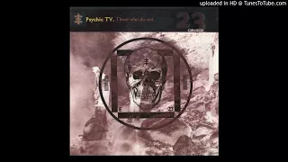 Psychic TV - Those Who Do Not (Full Album)