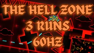 [60hz] The Hell Zone in 3 runs (LRR Extended List) by Stormfly & more [Geometry Dash]