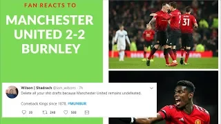 Fan reacts as pogba and lindelof rescue a point for Manchester United |Manchester United 2-2 Burnley