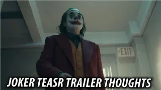 Joker Teaser Trailer Thoughts