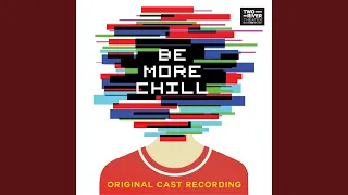 Be More Chill (Pt. 1)