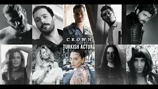 Turkish Actors ❖ CROWN (+BeYourDarkness)