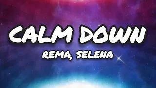 CALM DOWN - Rema & Selena Gomez (Lyric)