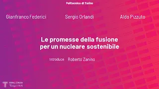 Le promesse della fusione per un nucleare sostenibile | Federici, Orlandi, Pizzuto