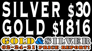 Gold & Silver Price Report 02/24/21 Silver $30 Gold $1816 #Silver #Gold #Silverprice #coinshop