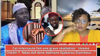 Cet Internaute Fait Une Grave Révélation "Imam Cheikh T.Ndao Daf Done Dokhan Djabarou Diambour..."