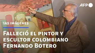 Falleció el pintor y escultor colombiano Fernando Botero | AFP