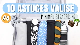 10 ASTUCES VOYAGES SPECIAL VALISE #4 - VALISE CABINE/MINIMALISTE 🧳