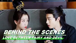 BTS: #EstherYu ＆ #DylanWang's After-marriage Story | Love Between Fairy and Devil | 苍兰诀 | iQIYI