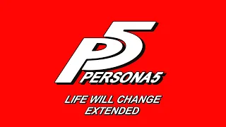 Life Will Change - Persona 5 OST [Extended]