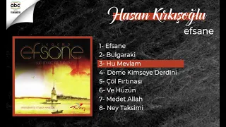 Hasan Kırkışoğlu - Efsane Full Album