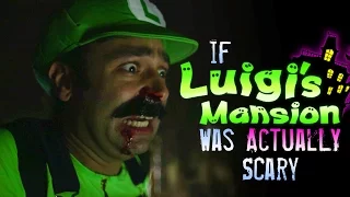 If Luigi's Mansion Was Actually Scary