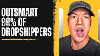 The Easy Way to Outsmart 99% of Dropshippers!