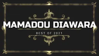 Mamadou Diawara   Best OF 2021