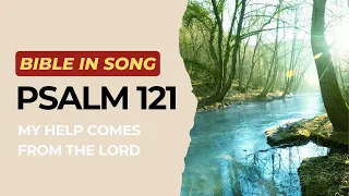 Psalm 121 - Bible in Song