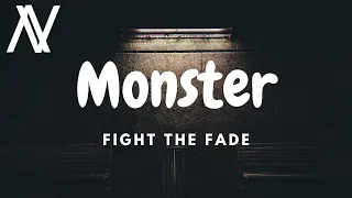 Fight The Fade - Monster (Lyric Video)