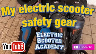 MY SAFETY GEAR | ELECTRIC SCOOTER ACADEMY