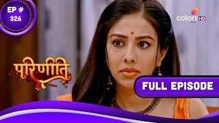 Parineetii | परिणीती | Episode 326 | 15 March 2023