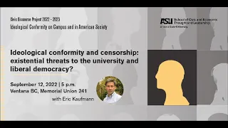 "Ideological Conformity and Censorship” with Eric Kaufmann