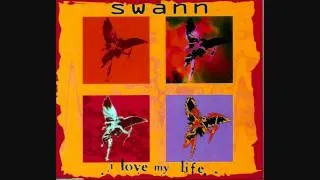 Swann I love my life (original version) HQ